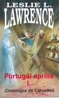 Leslie L. Lawrence: Portugál április