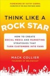 Mack Collier: Think like a rock star