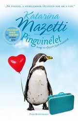 Katarina Mazetti: Pingvinélet