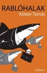 Kötter Tamás: Rablóhalak
