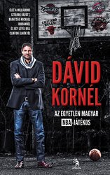 Dávid Kornél: Az egyetlen magyar NBA-játékos