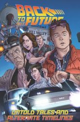 Back To The Future – Untold Tales and Alternate Timelines