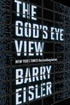 Barry Eisler: The God’s Eye View