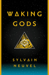 Sylvain Neuvel: Waking Gods