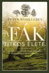 Peter Wohlleben: A fák titkos élete