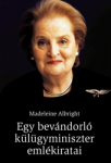 Madeleine Albright: Egy bevándorló külügyminiszter emlékiratai