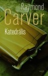 Raymond Carver: Katedrális