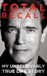 Arnold Schwarzenegger: Total recall