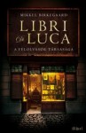 Mikkel Birkegaard: Libri di Luca - A felolvasók társasága