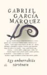 Gabriel García Marquez: Egy emberrablás története